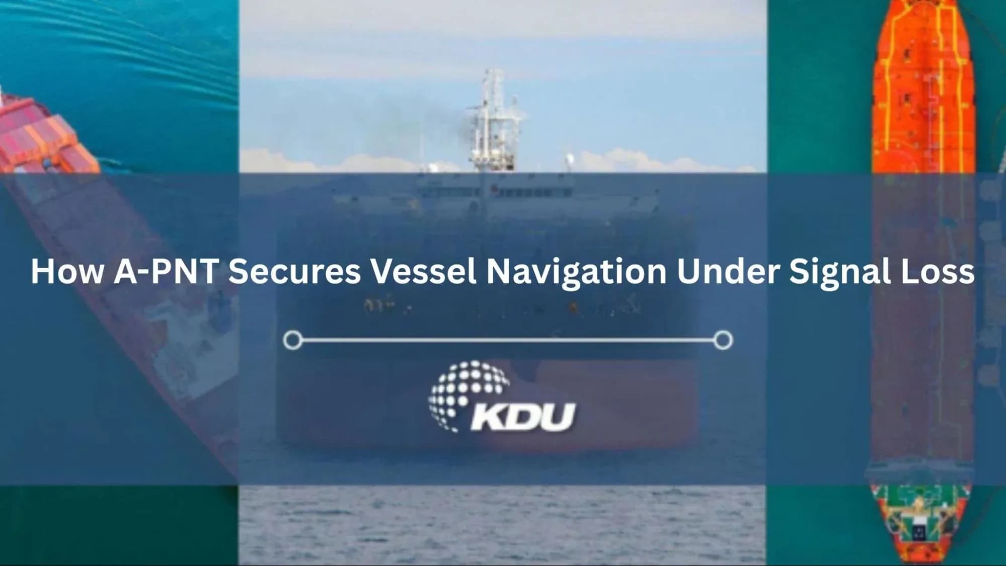A-PNT for Commercial Vessels : Maintaining True Position Under Signal Loss